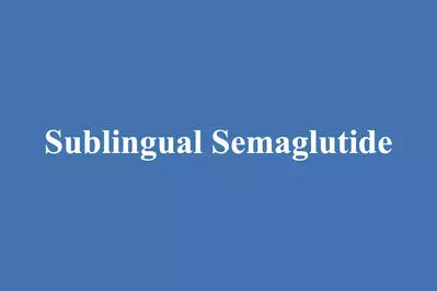 Sublingual Semaglutide