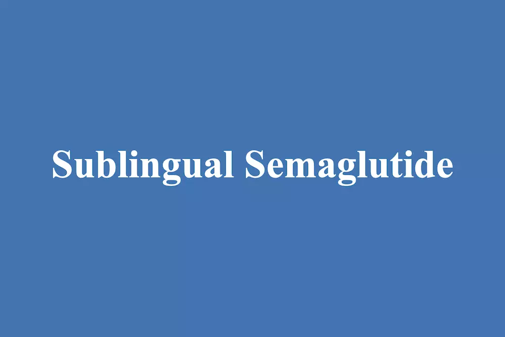 Sublingual Semaglutide